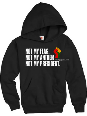 Not my flag tshirt or hoodie