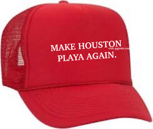 Make Houston Playa Again hat