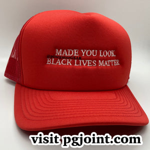 Made You Look BLM Trucker hat