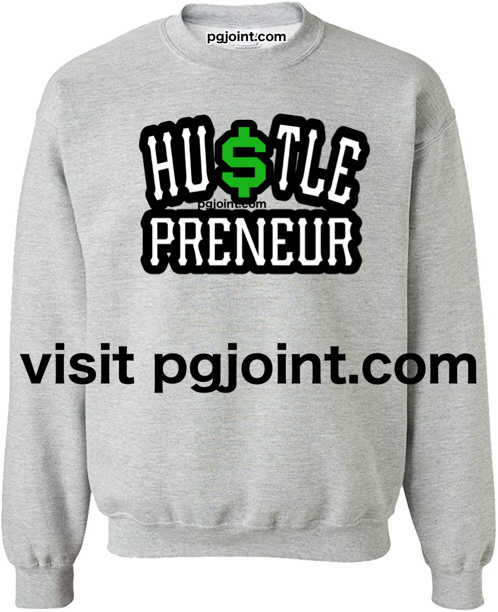 Hustlepreneur embroidered hoodie or sweatshirt